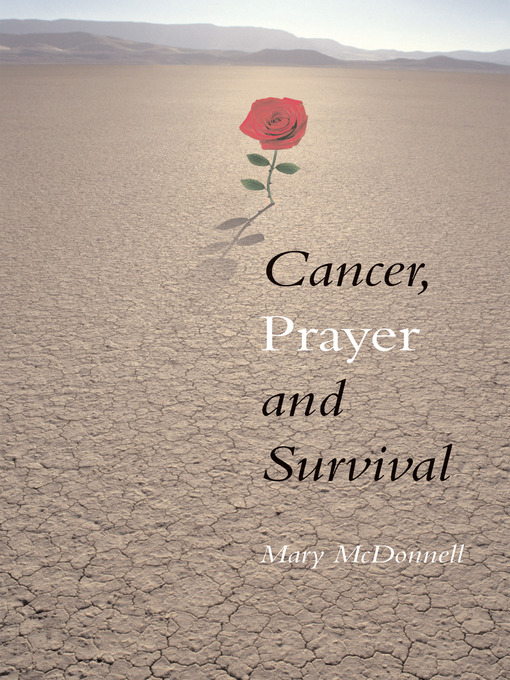 Title details for Cancer, Prayer and Survival by Mary  McDonnell - Available